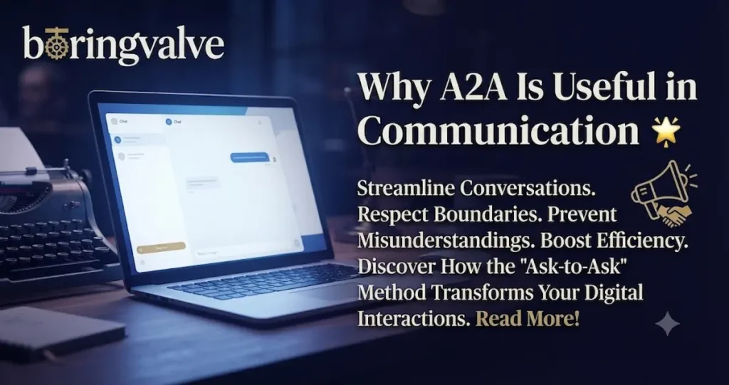 Why A2A Is Useful in Communication 🌟